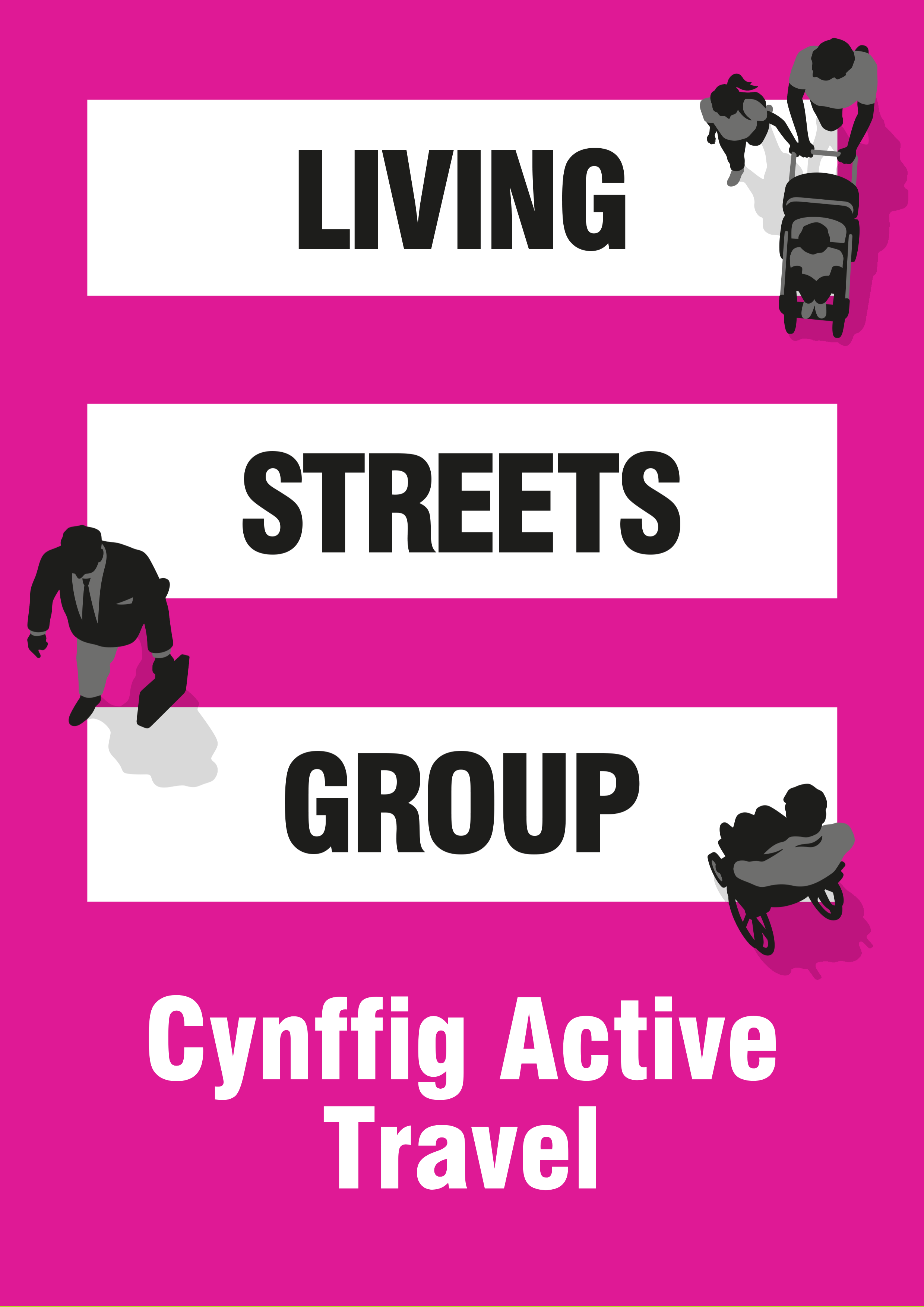 A pink background with a white zebra crossing on top. Graphic illustrations of people in grayscale are around the sides of the image. Text in the middle reads 'Living Streets Group Cynffig Active Travel Group'